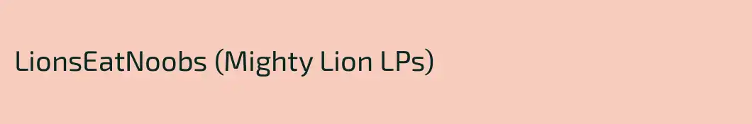 LionsEatNoobs (Mighty Lion LPs)